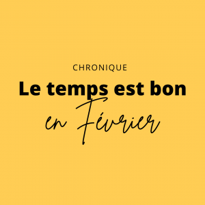 Le temps est bon - Chronique rétrospective Bel Air Camp